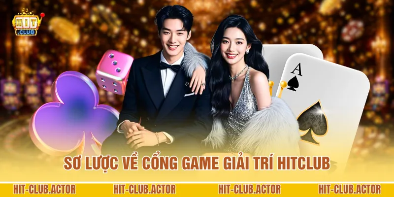 Sơ lược về cổng game giải trí HITCLUB